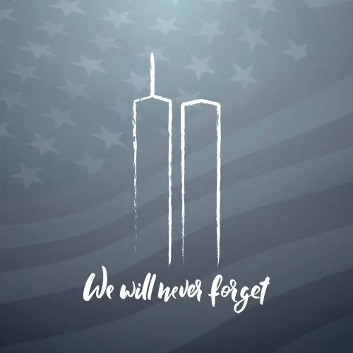 We will Always Remember those who died on September 11th, 2001